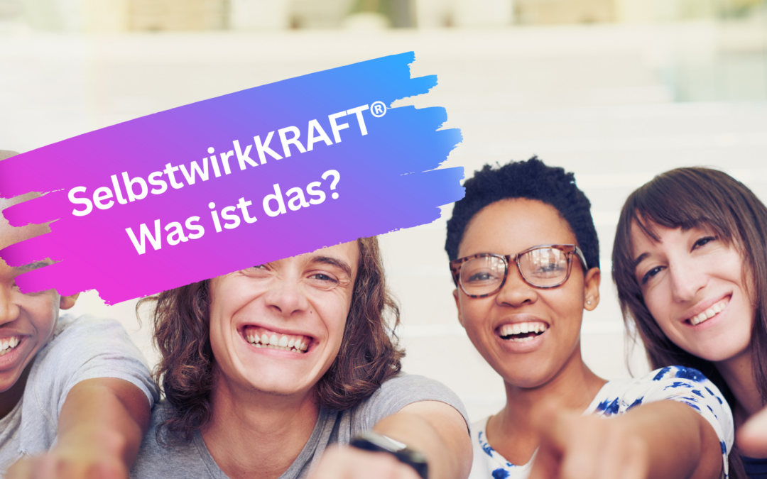 Was ist Selbstwirkkraft?