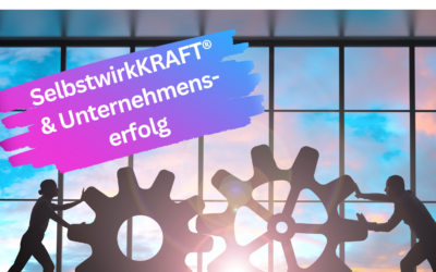 Der Einfluss von SelbstwirkKRAFT auf den Unternehmenserfolg